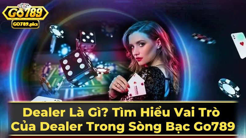 Dealer là gì?